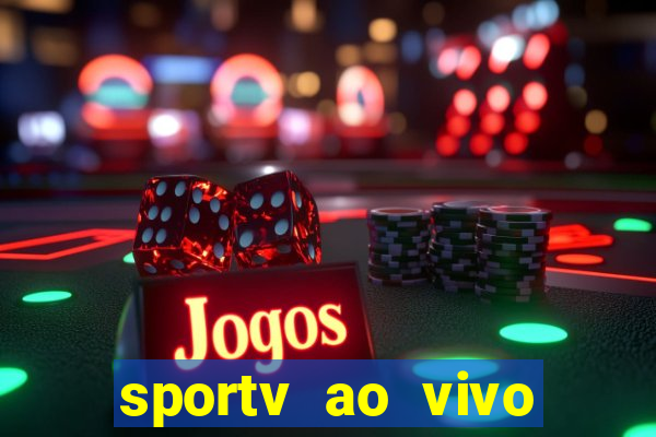 sportv ao vivo online multi